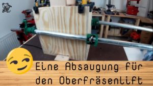 Eine Absaugung für den Oberfräsenlift @derwerkbaer