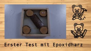 Erster Test mit Epoxidharz @derwerkbaer